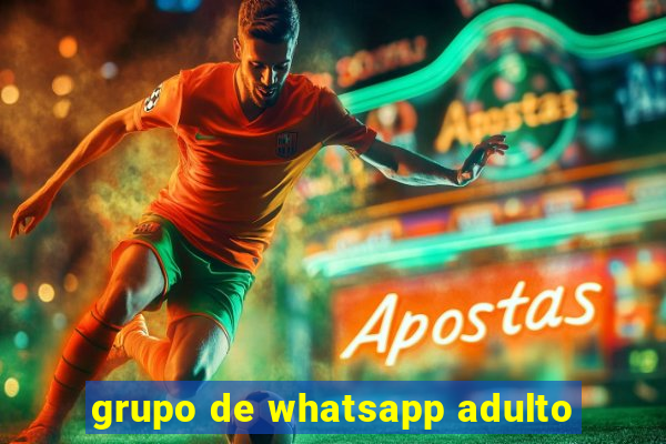 grupo de whatsapp adulto